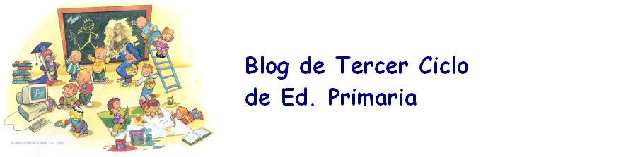 BLOG DE TERCER CICLO DE EDUCACIÓN PRIMARIA