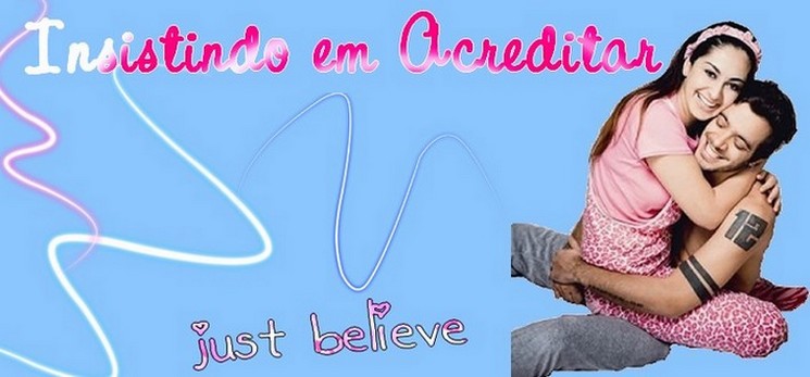 Insistindo em acreditar! ♥