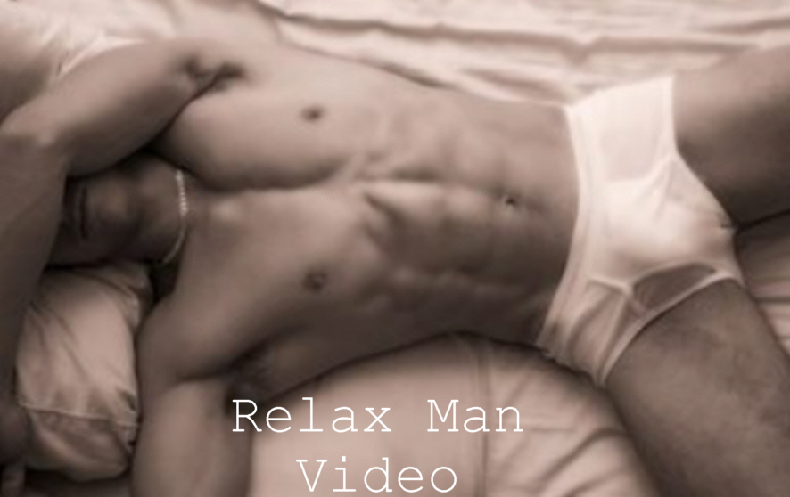 Relax Man Video