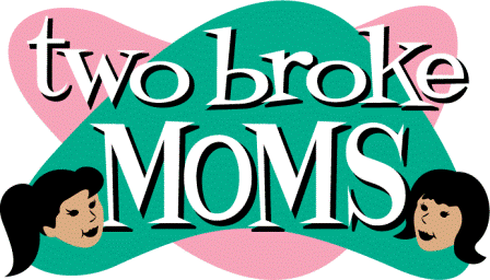 Two Broke Moms