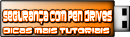 Segurança com Pen Drive