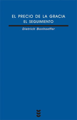 Dietrich Bonhoeffer / El precio de la gracia  El+precio