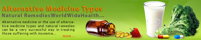 Alternative Medicine Types | Natural Remedies | WorldWideHealth...