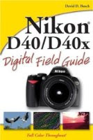 Nikon D40/ Digital Field Guide