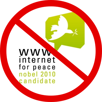 NO NOBEL PEACE PRIZE TO THE INTERNET GROUP