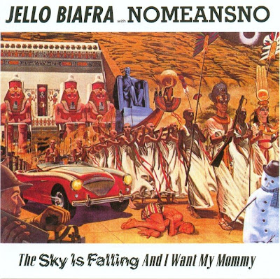 Photos Punk JELLO+BIAFRA+WITH+NOMEANSNO+%5B1991%5D+The+Sky+Is+Falling+And+I+Want+My+Mommy+-+front