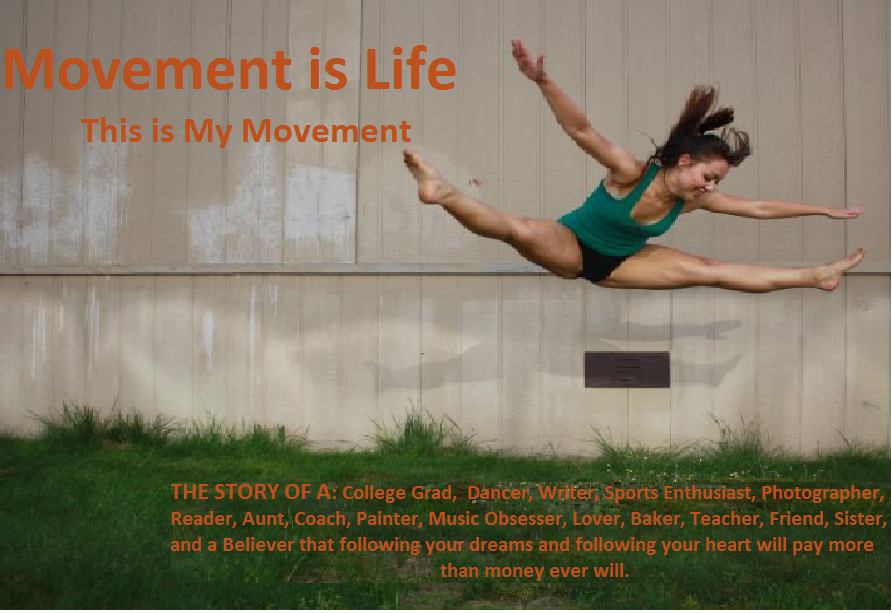 Movement is Life, This is My Movement