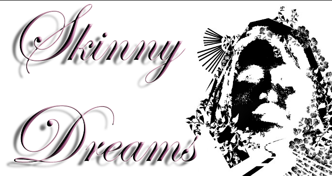 SkinnyDreams