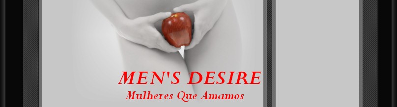 Men's Desire - Mulheres Que Amamos