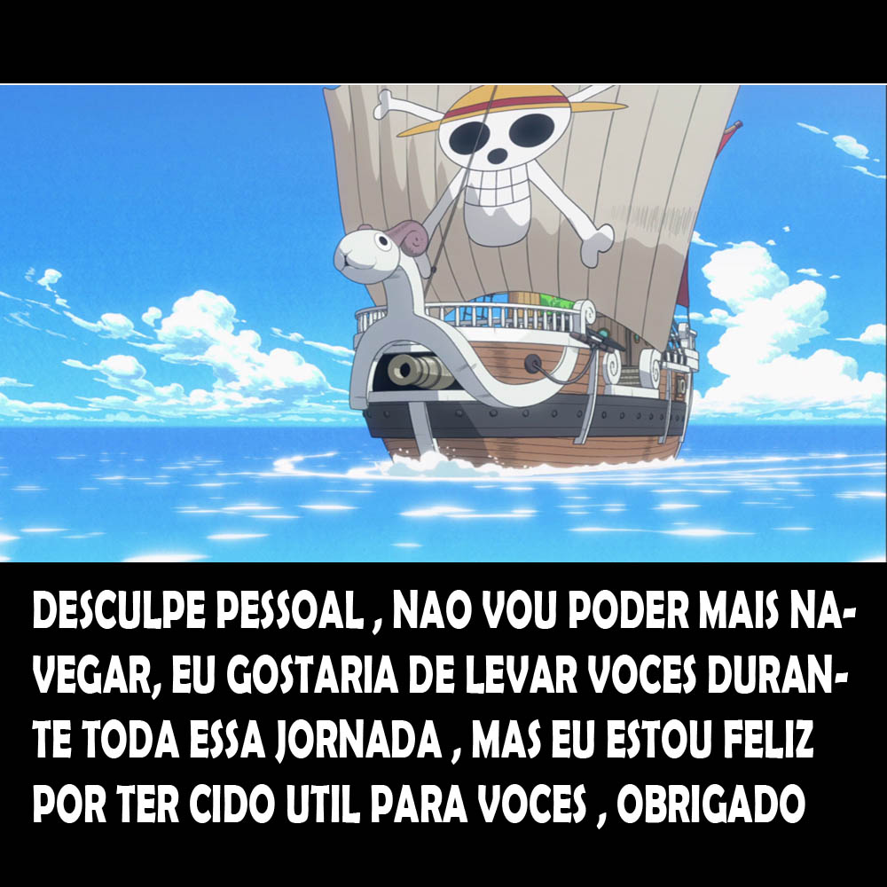 One Piece UP - Essa parte da despida do Going Merry foi bem triste. 💔 Quem  ai chorou com a cena de despedida? 😅 ~Edhy🍊