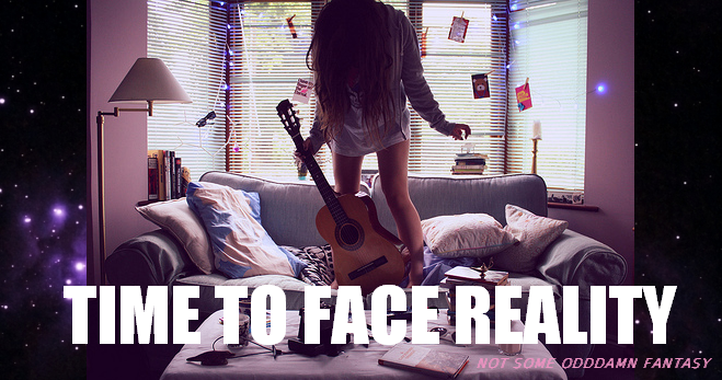 TIME TO FACE REALITY