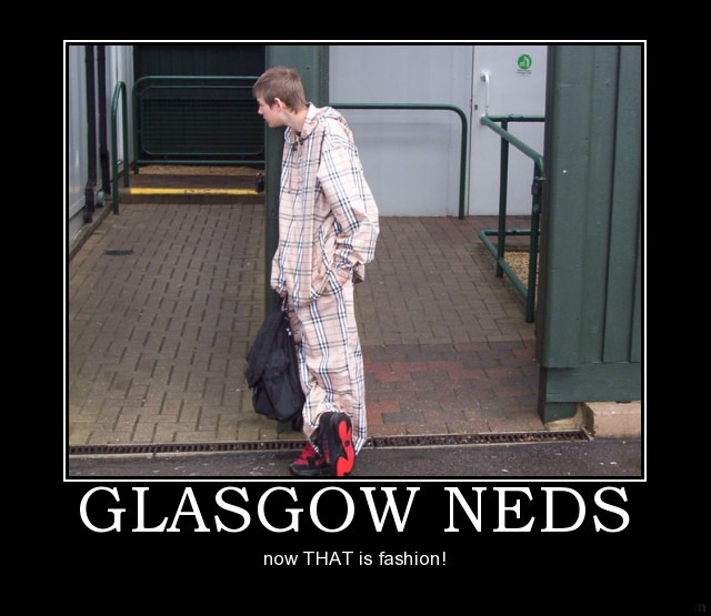 glasgow-neds-glasgow-ned-retard-bad-clothes-shithead-demotivational-poster-1249584777.jpg