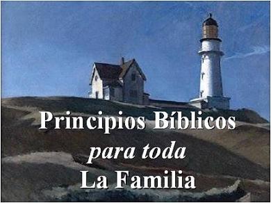 Principios Bíblicos para Toda la Familia