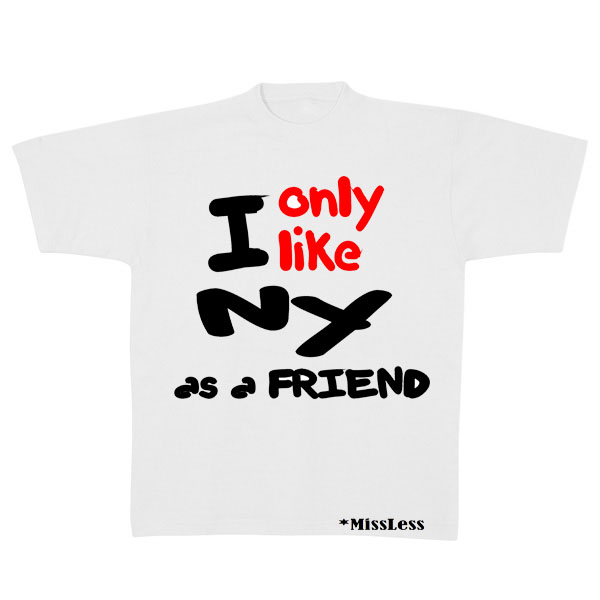 [i+only+like+ny+as+a+friend.jpg]