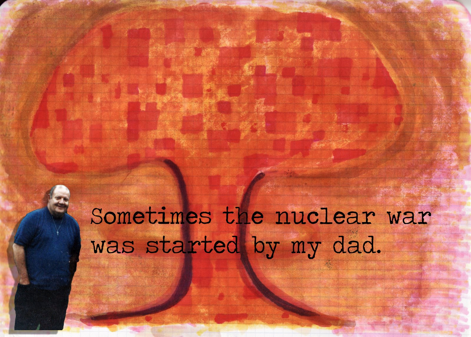 [nuclear+war+dad+fault.jpg]