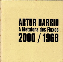 ARTUR BARRIO -           A METÁFORA DOS FLUXOS