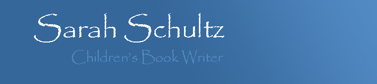 Sarah Schultz - Children's Book Writer