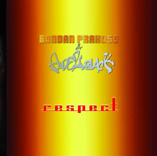 respect.blospot.com: Bondan Prakoso & Fade 2 Black