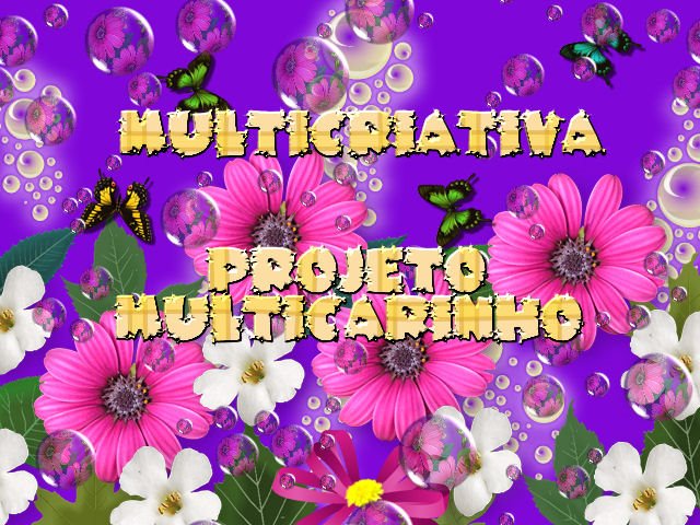 MULTICRIATIVA - PROJETO MULTICARINHO