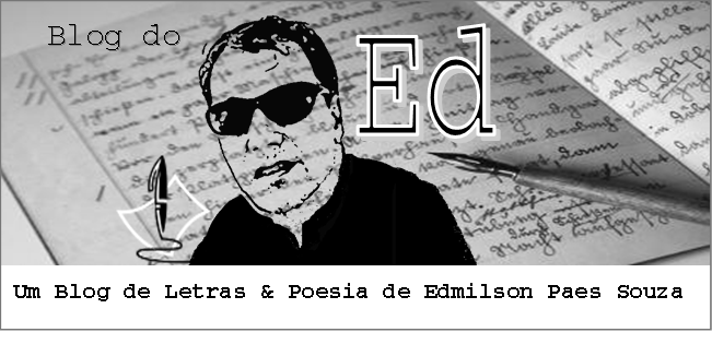 Blog do Ed . Letra & Poesia