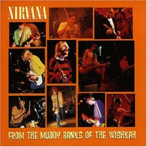 From The Muddy Banks Of The Wishka Дискусии мнения и оценка 1996+-+From+the+Muddy+Banks+of+the+Wishkah