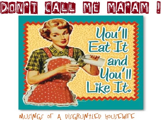 Don't Call Me Ma'am!