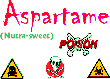 2004.07.07.aspartame - NutraSweet, the NutraPoison