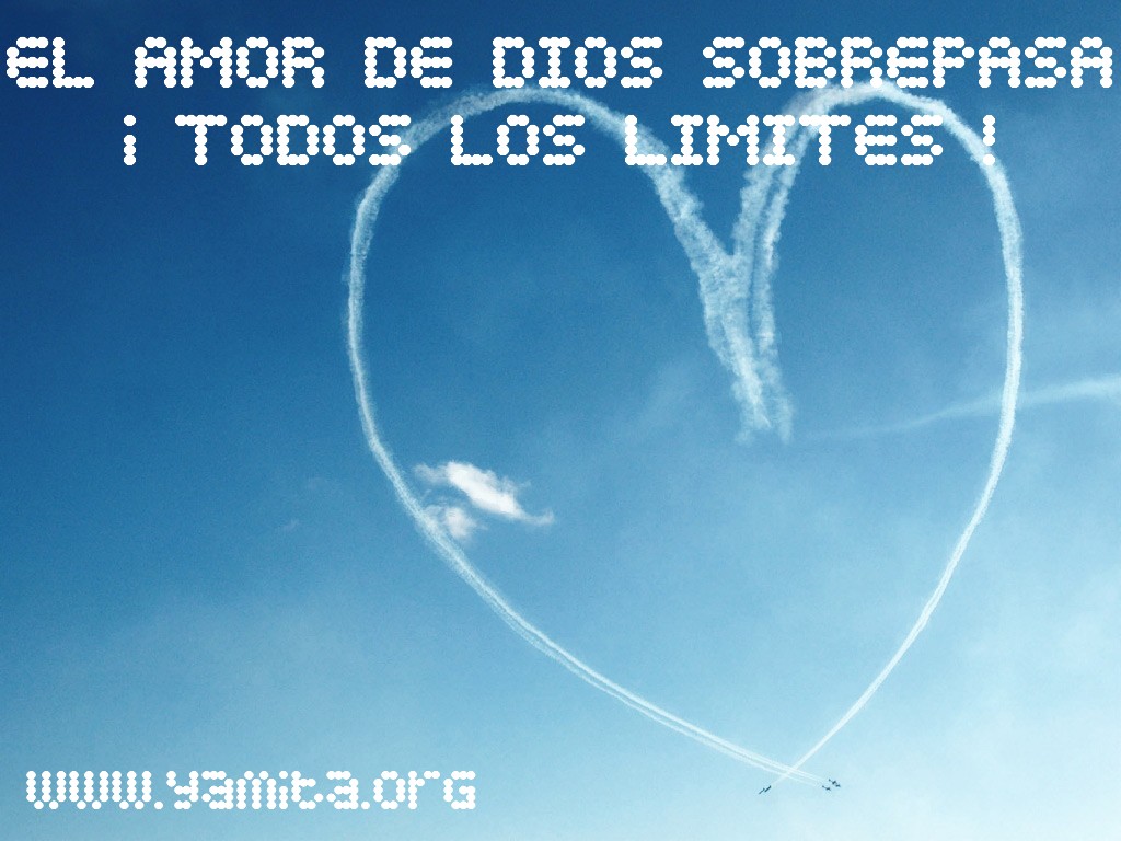 http://4.bp.blogspot.com/_mox51A7lXhU/TUnxUOSoNqI/AAAAAAAAEPU/A9SxOFKbxJ8/s1600/El+amor+de+Dios+sobrepasa+todos+los+l%25C3%25ADmites.jpg