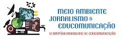 VI SIMPÓSIO BRASILEIRO DE EDUCOMUNICAÇÃO - Meio Ambiente, Jornalismo e Educomunicação