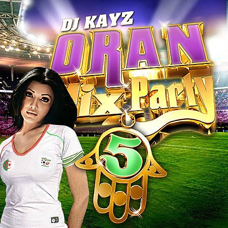 oran mix party vol 5 !! dj kayz