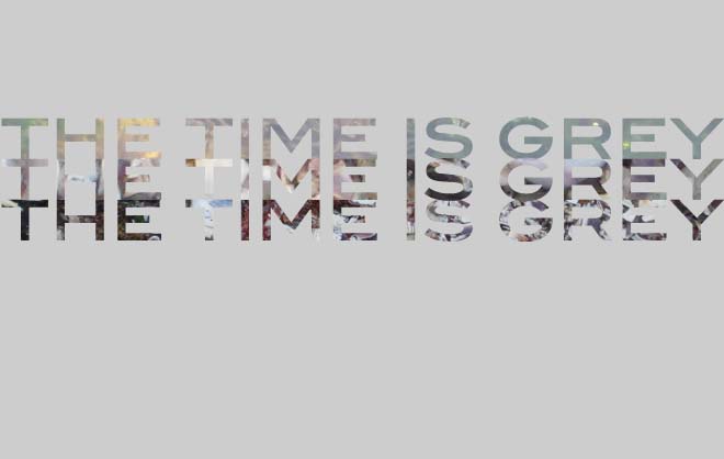 http://4.bp.blogspot.com/_mwcFK9IzNzg/TAsO9JCSuGI/AAAAAAAABic/5wiYL49UD38/S660/the+time+is+grey1+copie+copie.jpg