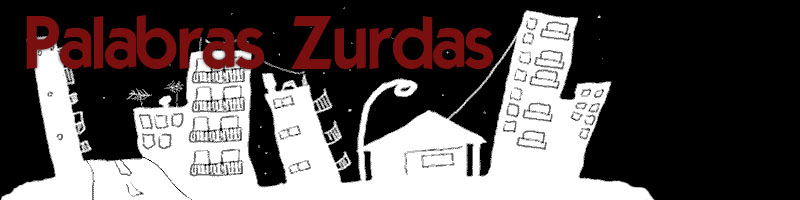 Palabras Zurdas: Un Blog escrito con la mano izquierda