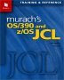 Murach's OS/390 and Z/OS JCL
