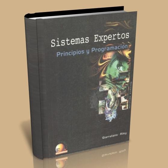 Sistemas Expertos Principios Y Programacion, Giarratano Y Riley (Tercera Edicion)