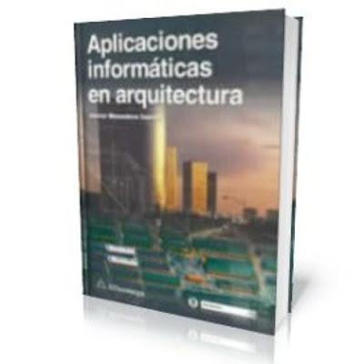APLICACIONES INFORMÁTICAS EN ARQUITECTURA. Aplicaciones+Informaticas+en+Arquitectura+