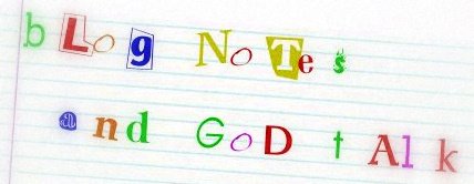 [blog+notes+and+god-talk.jpg]