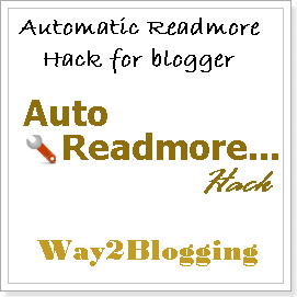 How to Add Automatic Read More Hack For Blogger With Thumbnail