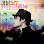 Jimmy Needham, Not Without Love.