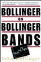 Bollinger on Bollinger Bands by John Bollinger