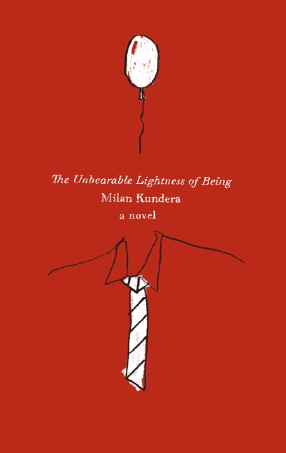 The Unbearable Lightness of Being: A Novel Milan Kundera