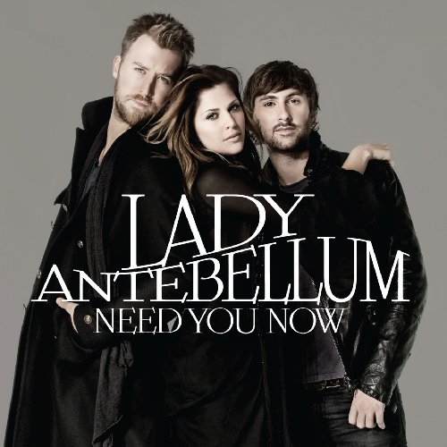 Lady Antebellum Need You Now