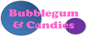 Bubblegum and Candies