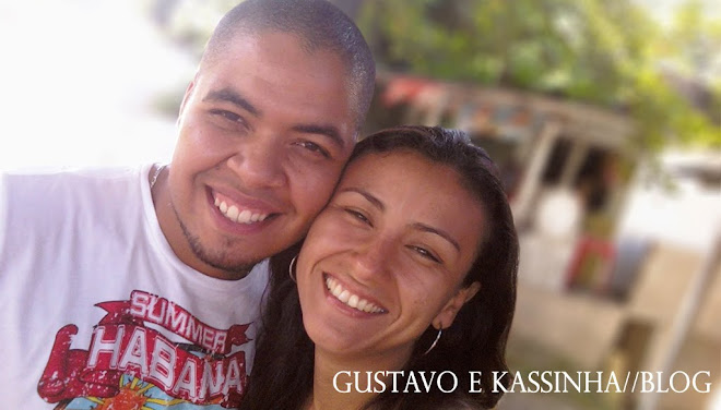 BLOG NOS TWO ::: Gustavo&Kassinha