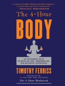 The 4-Hour Body: An Uncommon Guide to Rapid Fat-Loss, Incredible Sex, and Becoming Superhuman, ebook free, free ebook, free ebook reader, book free