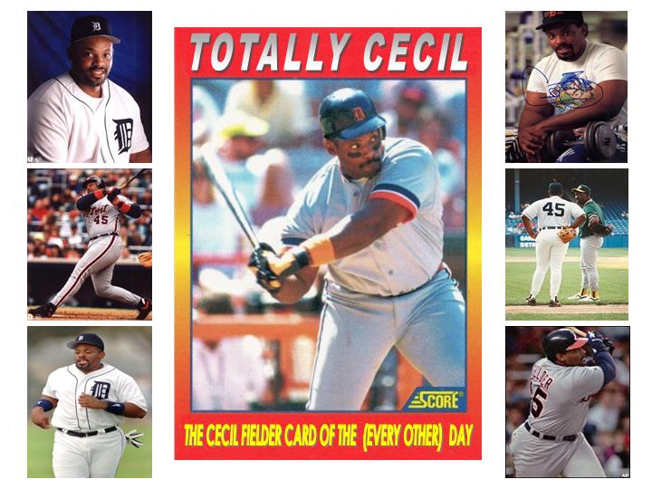 Totally Cecil - The Cecil Fielder Card of the (Every Other) Day