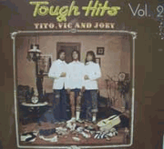 Tito, Vic & Joey: Tough Hits Volume+2