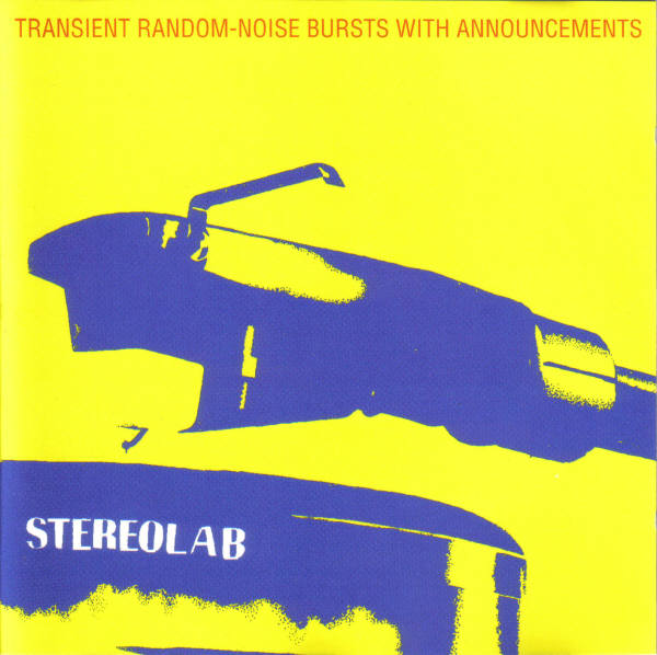 [Stereolab+-+Transient+Random-Noise+Bursts+With+Announcements.jpeg]