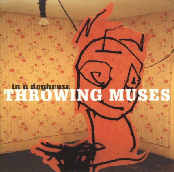 [Throwing+Muses+-+In+A+Doghouse.jpeg]