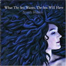 Sarah Blasko - What The Sea Wants, The Sea Will Have