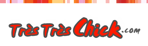 Très Très Chick